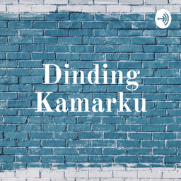 Podcast thumbnail for Dinding Kamarku