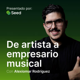 Podcast thumbnail for De Artista a Empresario Musical con Alexiomar Rodríguez