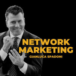 Podcast thumbnail for Network Marketing - Gianluca Spadoni