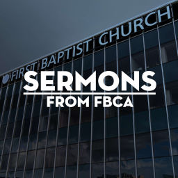 Podcast thumbnail for First Baptist Church Arlington Sermons