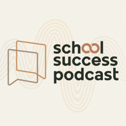 Podcast thumbnail for School Success Podcast