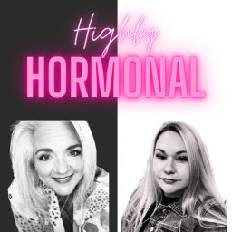 Podcast thumbnail for Highly Hormonal