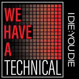 Podcast thumbnail for We Have a Technical