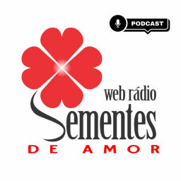 Podcast thumbnail for Web Rádio Sementes de Amor