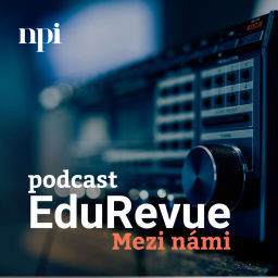 Podcast thumbnail for EduRevue: Mezi námi - podcast NPI ČR