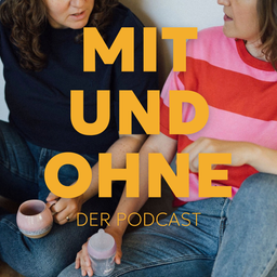 Podcast thumbnail for MIT UND OHNE