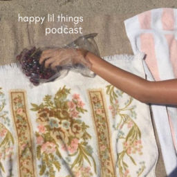 Podcast thumbnail for happy lil things podcast