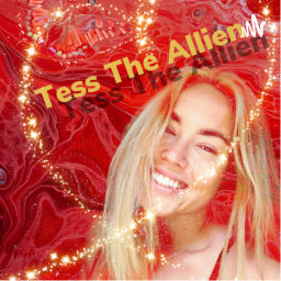 Podcast thumbnail for Tess The Allien