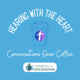 Podcast thumbnail for Hearing With The Heart: Conversations Over Coffee