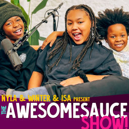 Podcast thumbnail for The Awesomesauce Show by Winter & Nyla