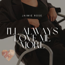 Podcast thumbnail for I'll Always Love Me More
