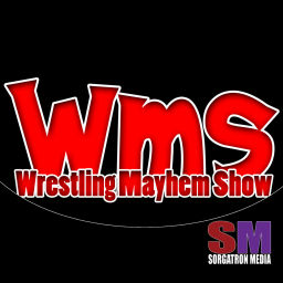 Podcast thumbnail for Wrestling Mayhem Show