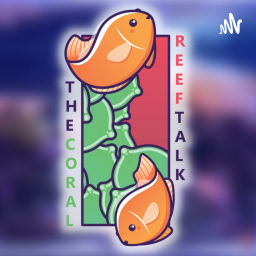Podcast thumbnail for TheCoralReefTalk PodCast