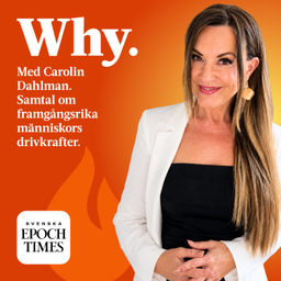 Podcast thumbnail for WHY. - med Carolin Dahlman