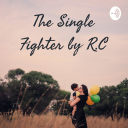 Podcast thumbnail for The Single Fighter by R.C