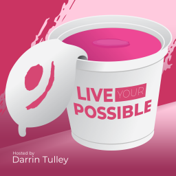 Podcast thumbnail for Live Your Possible