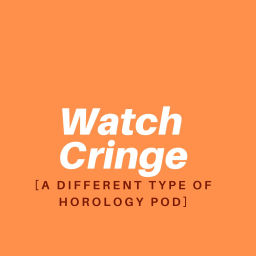 Podcast thumbnail for Watch Cringe Podcast