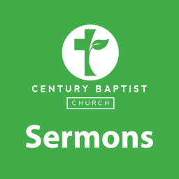 Podcast thumbnail for Century Baptist Church Sermons
