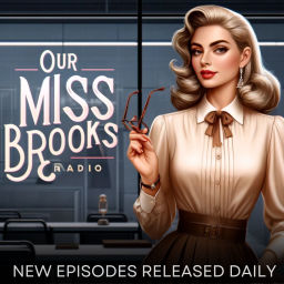 Podcast thumbnail for Our Miss Brooks Radio