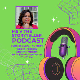 Podcast thumbnail for Ms. V The Storyteller Podcast