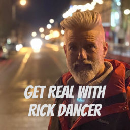 Podcast thumbnail for Get Real With Rick Dancer