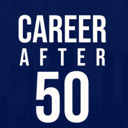 Podcast thumbnail for Career After 50