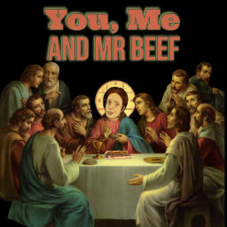 Podcast thumbnail for You Me and Mr Beef