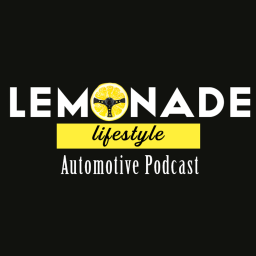 Podcast thumbnail for Lemonade Lifestyle Automotive Podcast