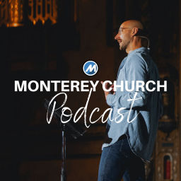 Podcast thumbnail for Monterey Church California