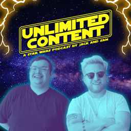 Podcast thumbnail for Unlimited Content: A Star Wars Podcast by Jack & Sam