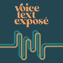 Podcast thumbnail for Voice Text Exposé