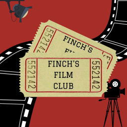 Podcast thumbnail for Finch's Film Club