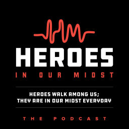 Podcast thumbnail for Heroes in our Midst