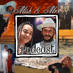 Podcast thumbnail for Mish & Mr.