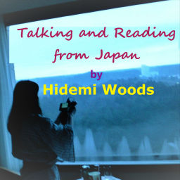 Podcast thumbnail for Talking and Reading from Japan by Hidemi Woods