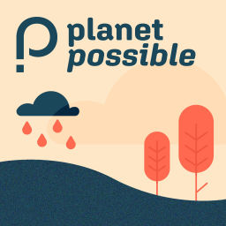Podcast thumbnail for Planet Possible