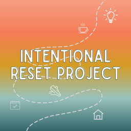 Podcast thumbnail for Intentional Reset Project