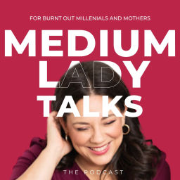 Podcast thumbnail for Medium Lady Talks