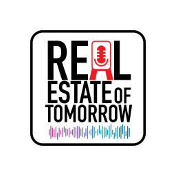 Podcast thumbnail for Real Estate of Tomorrow