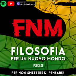 Podcast thumbnail for Filosofia - Per un Nuovo Mondo