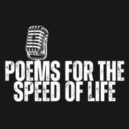 Podcast thumbnail for Poems for the Speed of Life