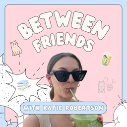 Podcast thumbnail for Between Friends