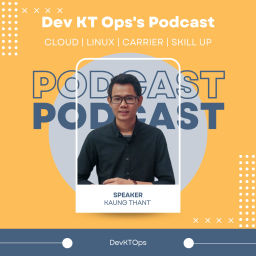 Podcast thumbnail for Dev KT Ops's Podcast