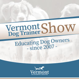 Podcast thumbnail for Vermont Dog Trainer Show