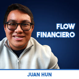 Podcast thumbnail for Flow Financiero con Juan Hun