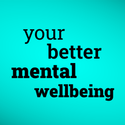 Podcast thumbnail for Your Better Mental Wellbeing