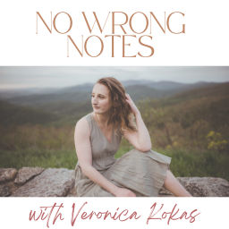 Podcast thumbnail for No Wrong Notes with Veronica Kokas