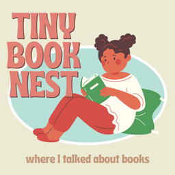 Podcast thumbnail for Tiny Book Nest - A Bookish Podcast