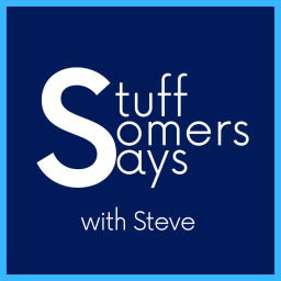 Podcast thumbnail for Stuff Somers Says With Steve: A Penn State Podcast