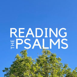 Podcast thumbnail for Reading the Psalms